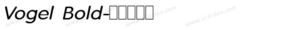Vogel Bold字体转换